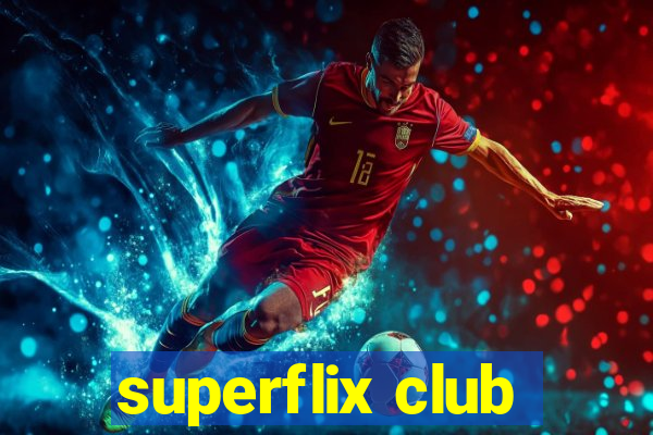 superflix club